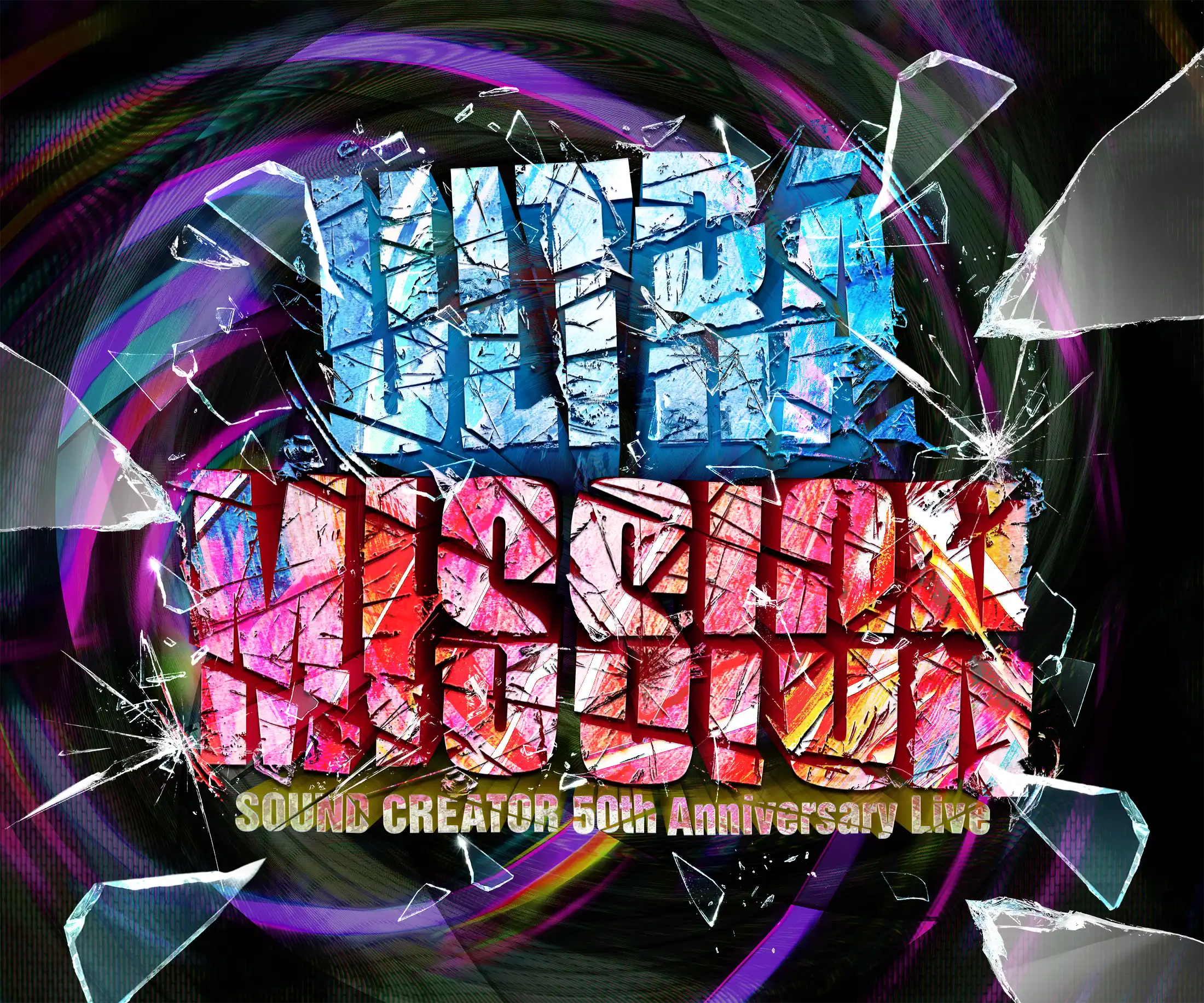 SOUND CREATOR 50th Anniversary Live ULTRA MISSION